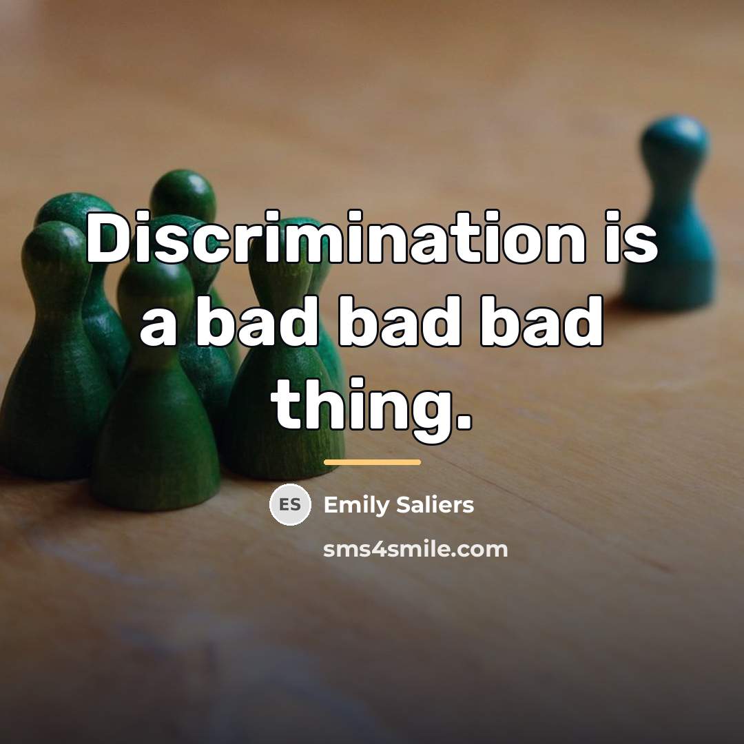 “Discrimination is a bad bad bad thing.…” quote by Emily Saliers