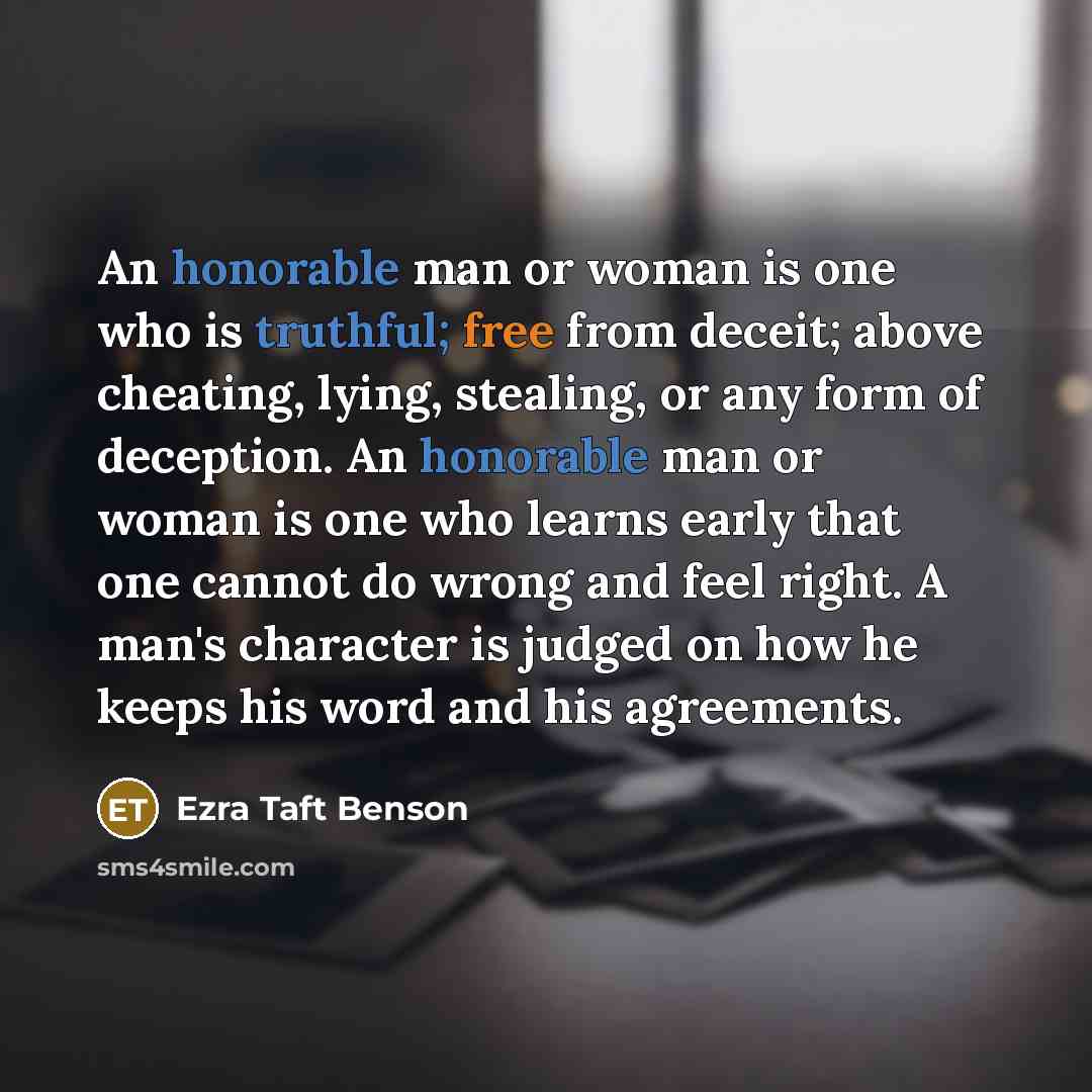 “An honorable man or woman is one who is truthful;…” quote by Ezra Taft Benson