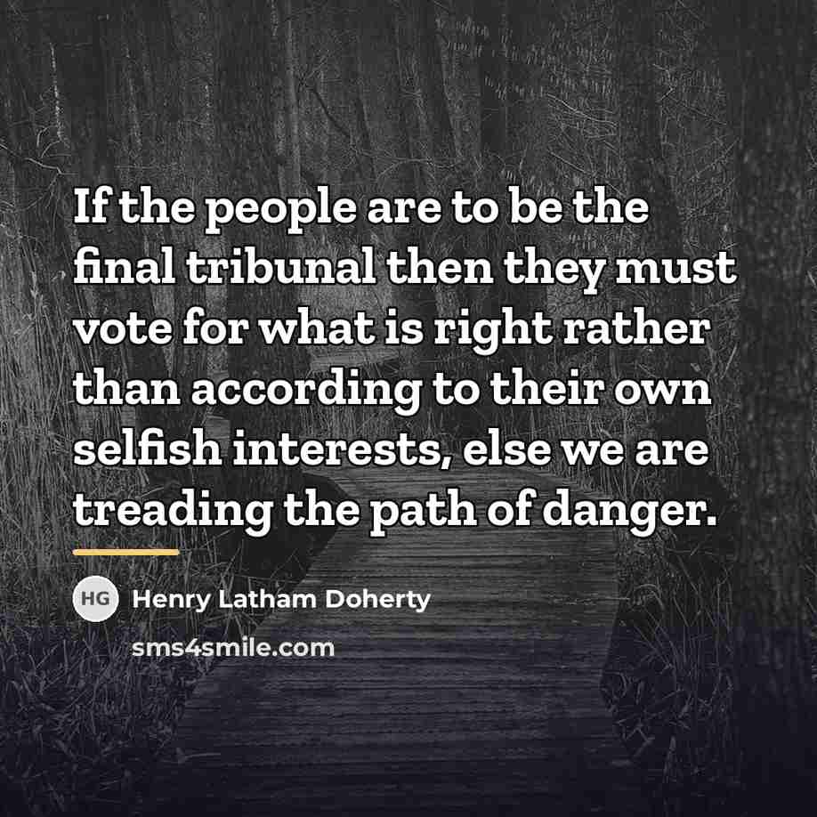 “If the people are to be the final tribunal then…” quote by Henry Latham Doherty