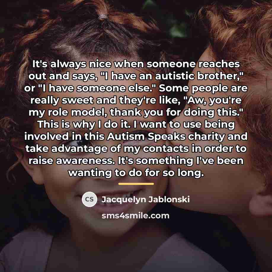 “It's always nice when someone reaches out and says, "I…” quote by Jacquelyn Jablonski