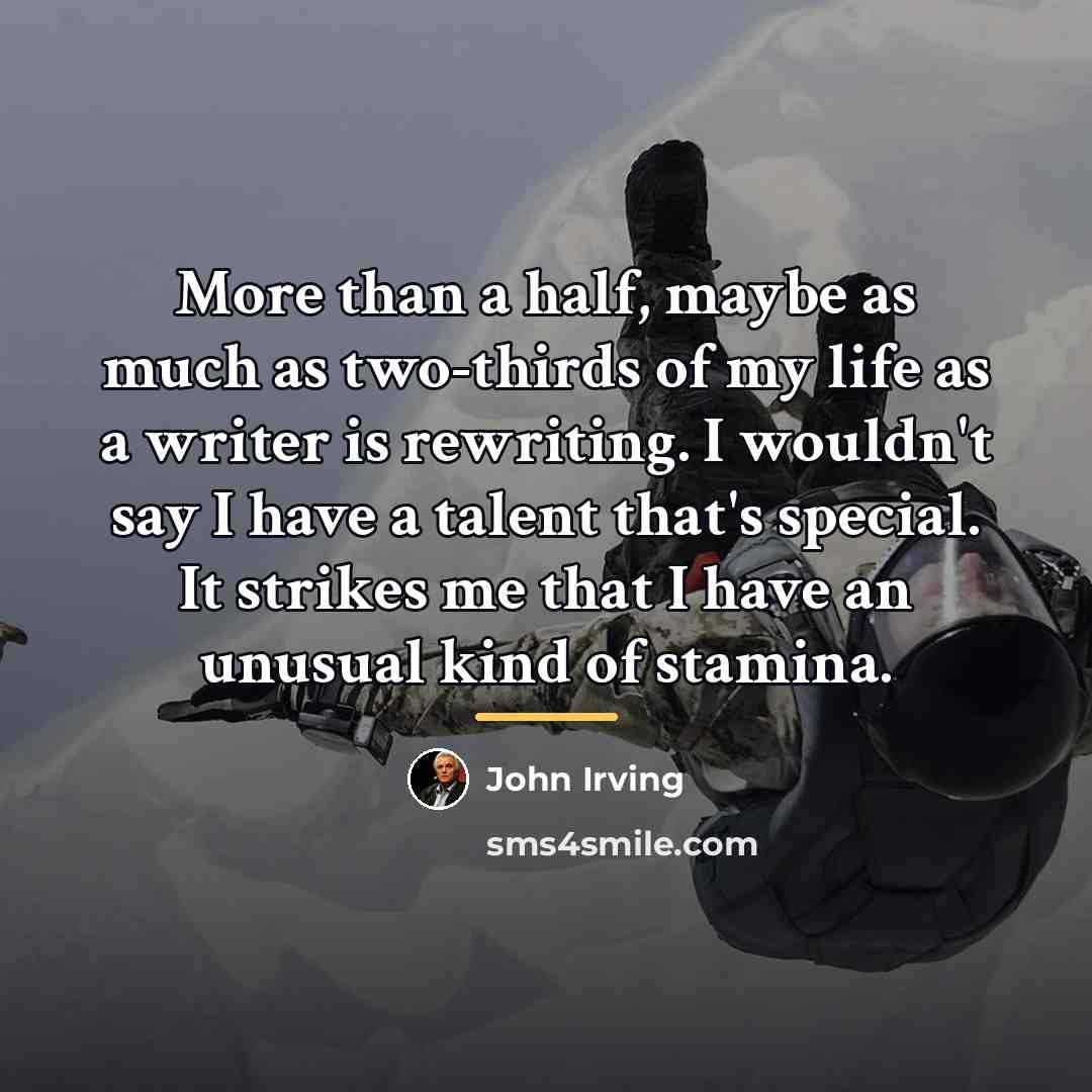 “More than a half, maybe as much as two-thirds of…” quote by John Irving