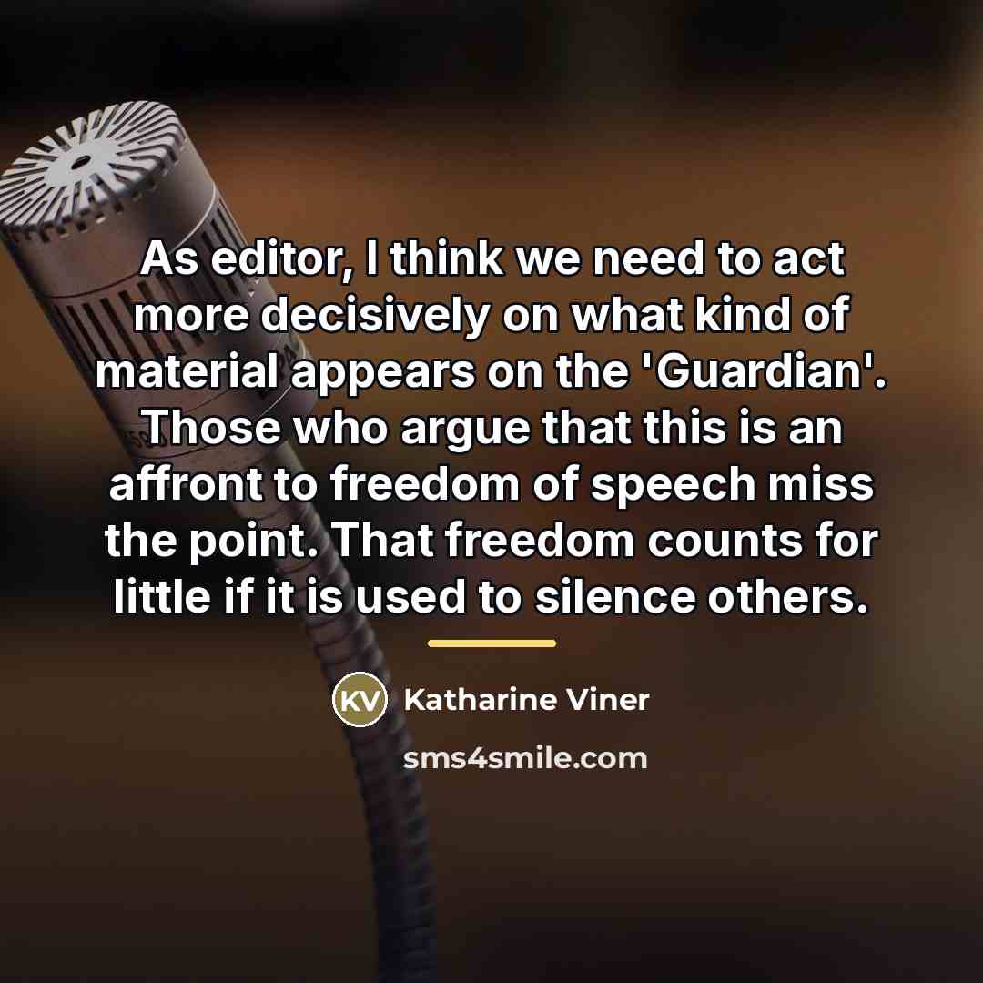“As editor, I think we need to act more decisively…” quote by Katharine Viner