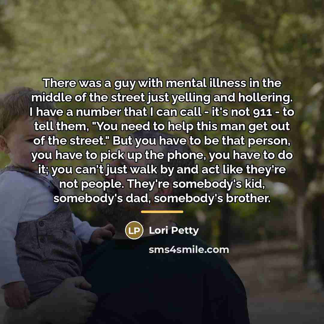 “There was a guy with mental illness in the middle…” quote by Lori Petty