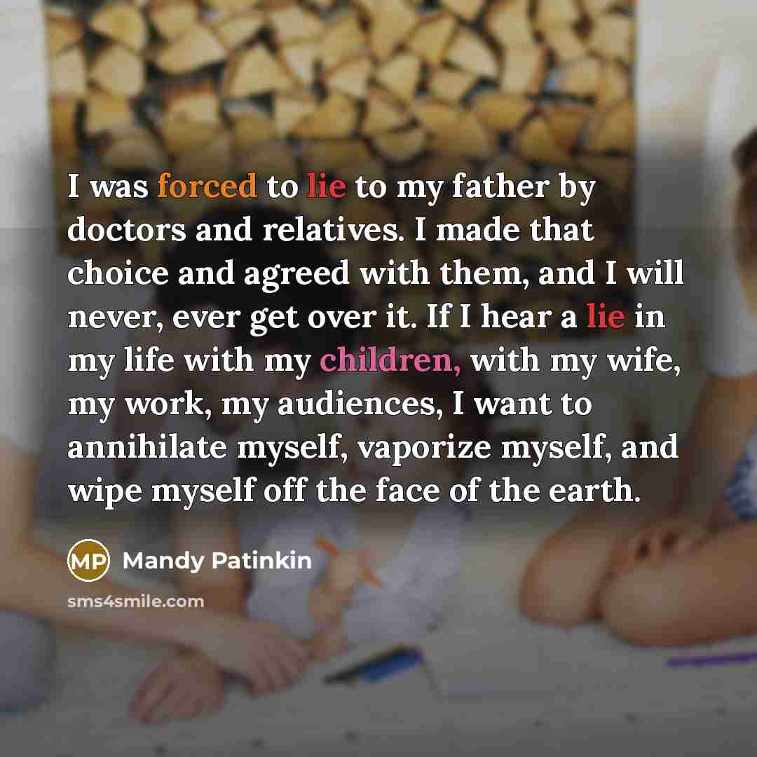 “I was forced to lie to my father by doctors…” quote by Mandy Patinkin