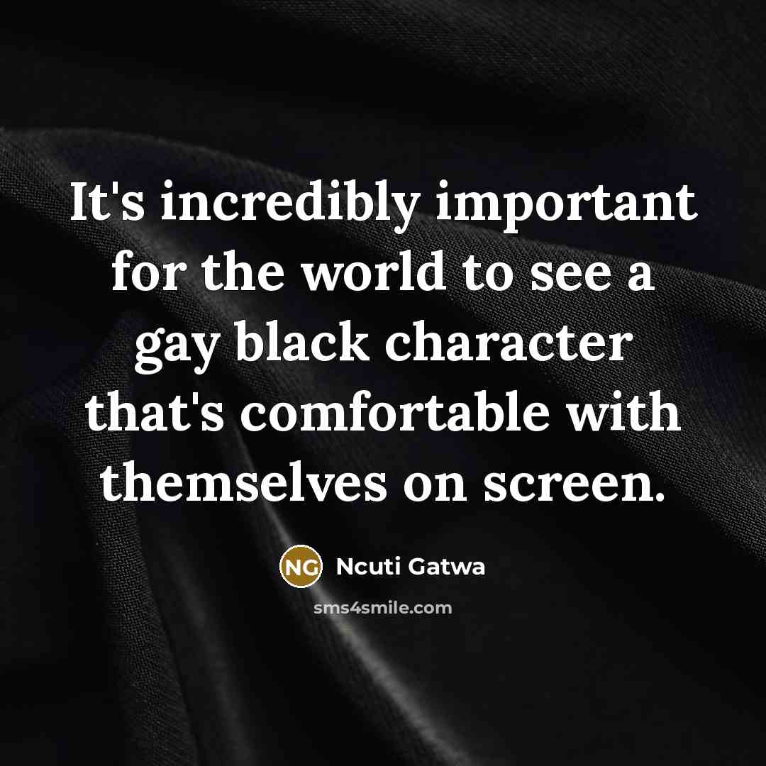 “It's incredibly important for the world to see a gay…” quote by Ncuti Gatwa