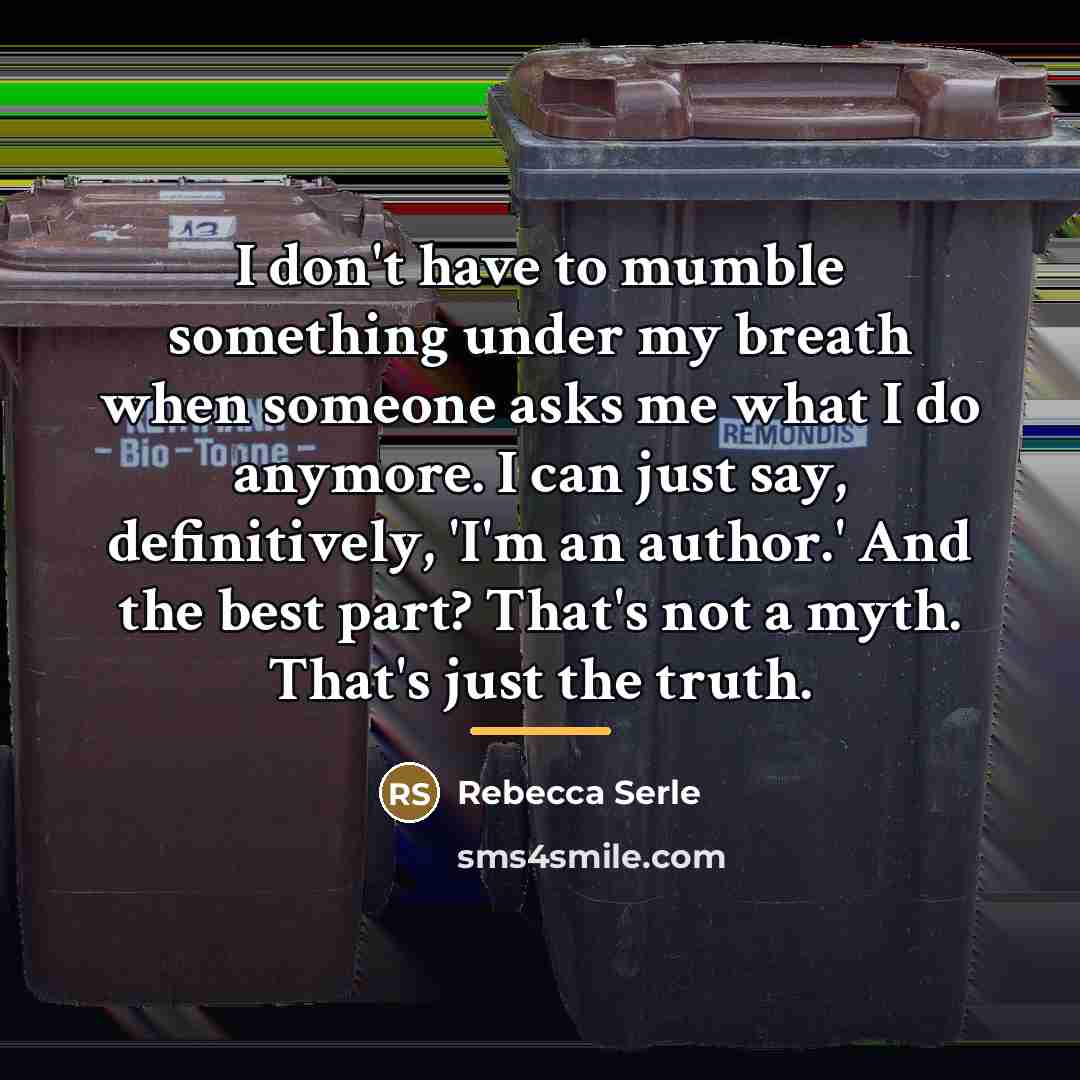 “I don't have to mumble something under my breath when…” quote by Rebecca Serle