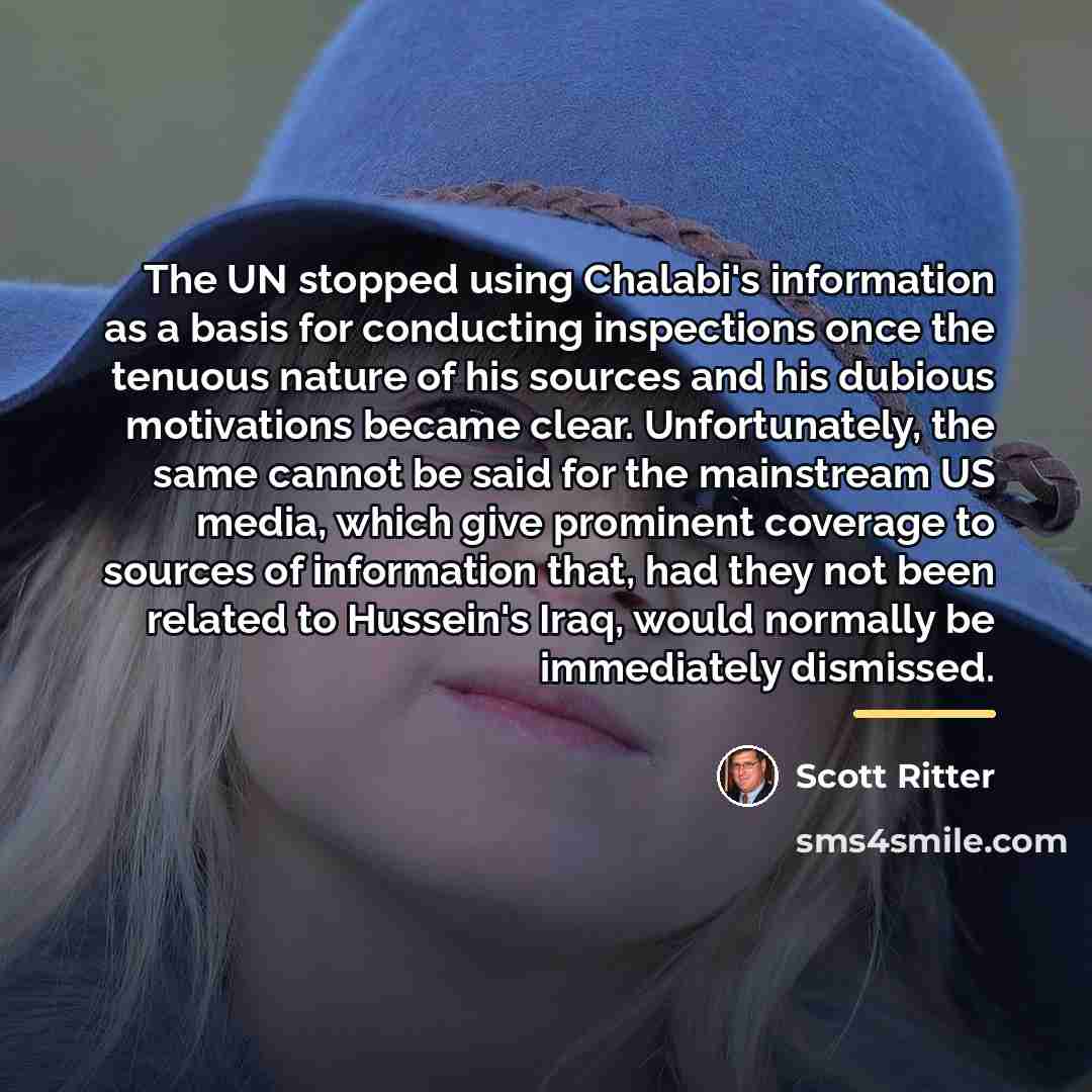 “The UN stopped using Chalabi's information as a basis for…” quote by Scott Ritter