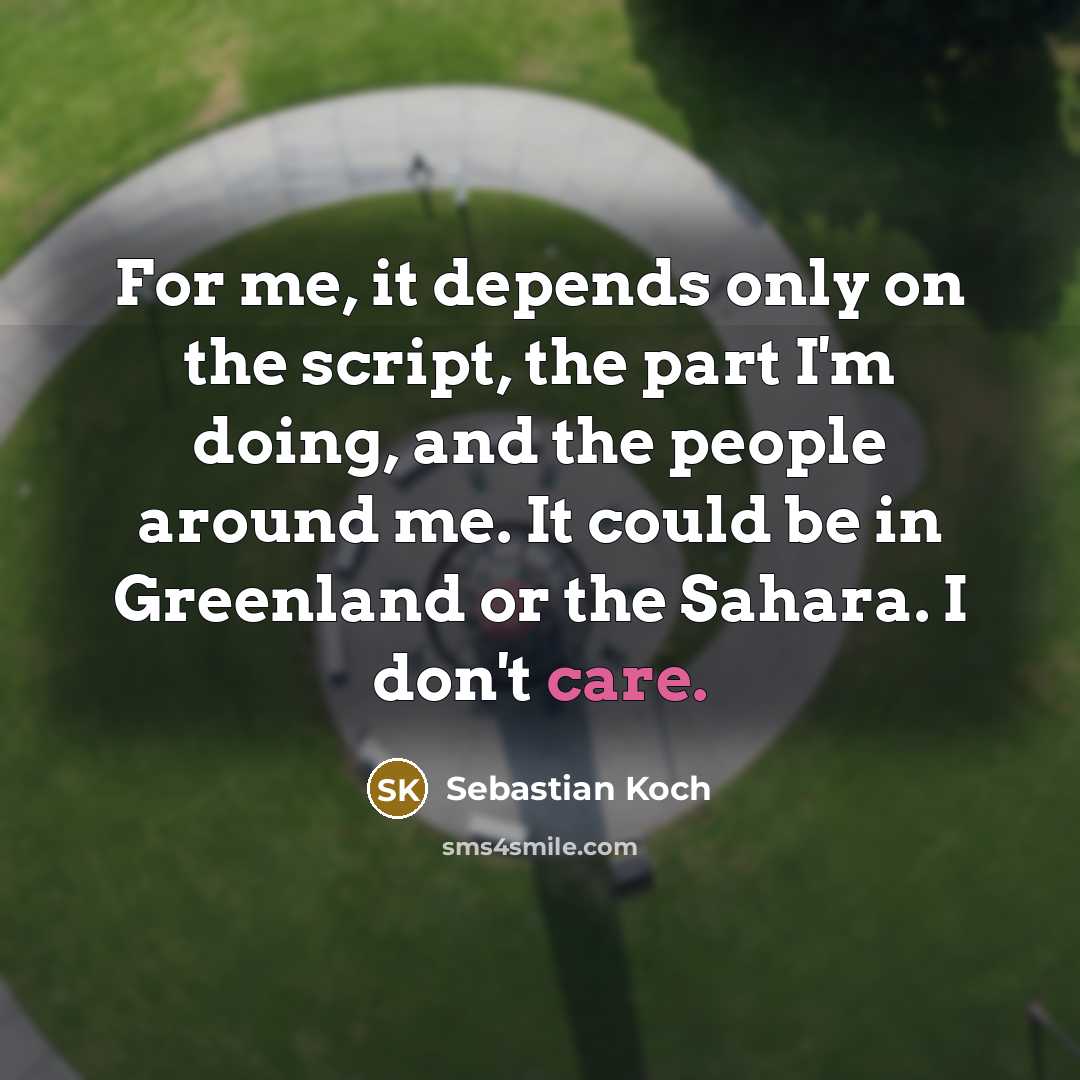 “For me, it depends only on the script, the part…” quote by Sebastian Koch