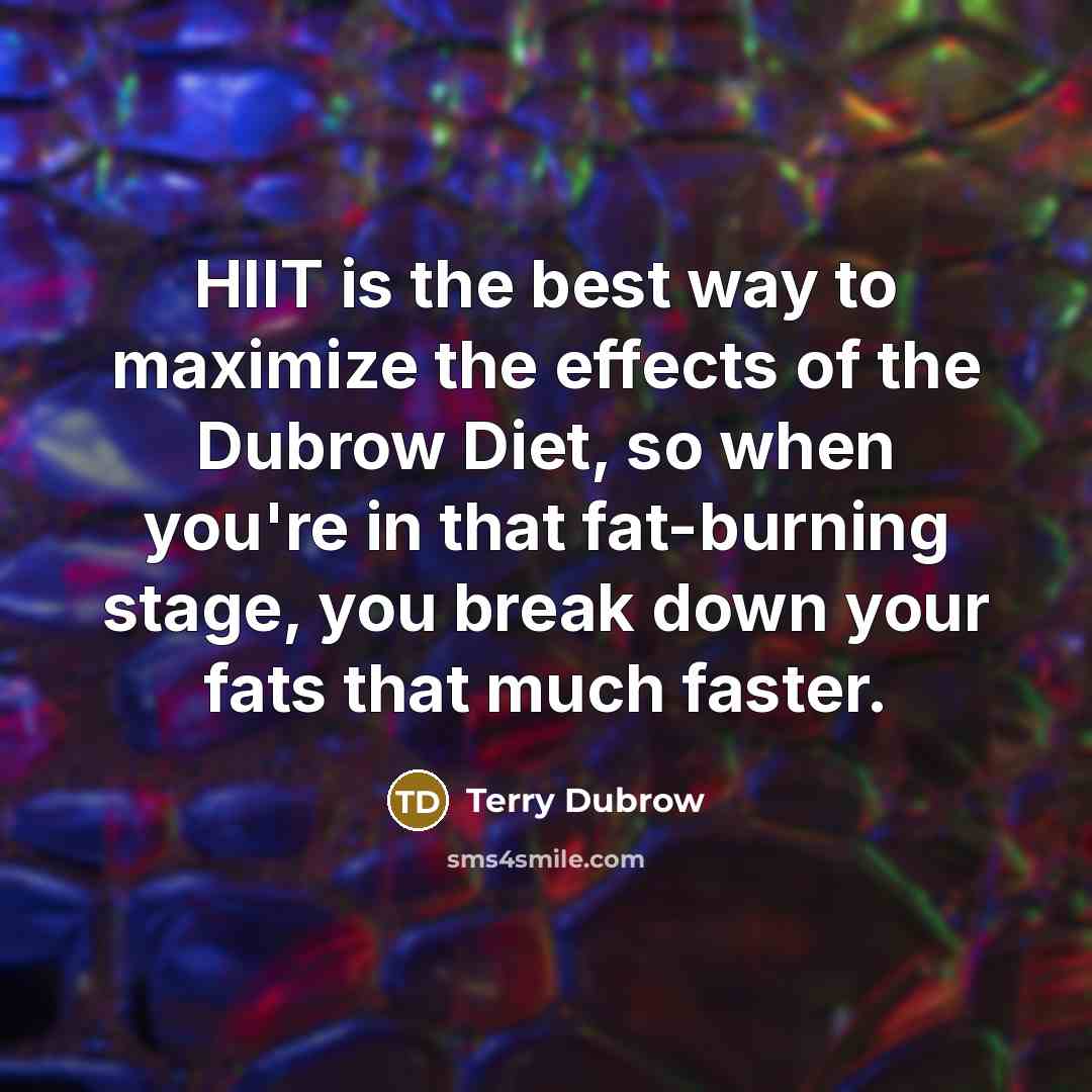 “HIIT is the best way to maximize the effects of…” quote by Terry Dubrow