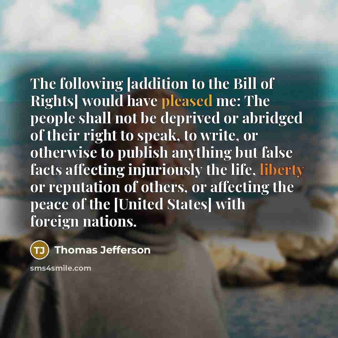 “The following [addition to the Bill of Rights] would have…” quote by Thomas Jefferson