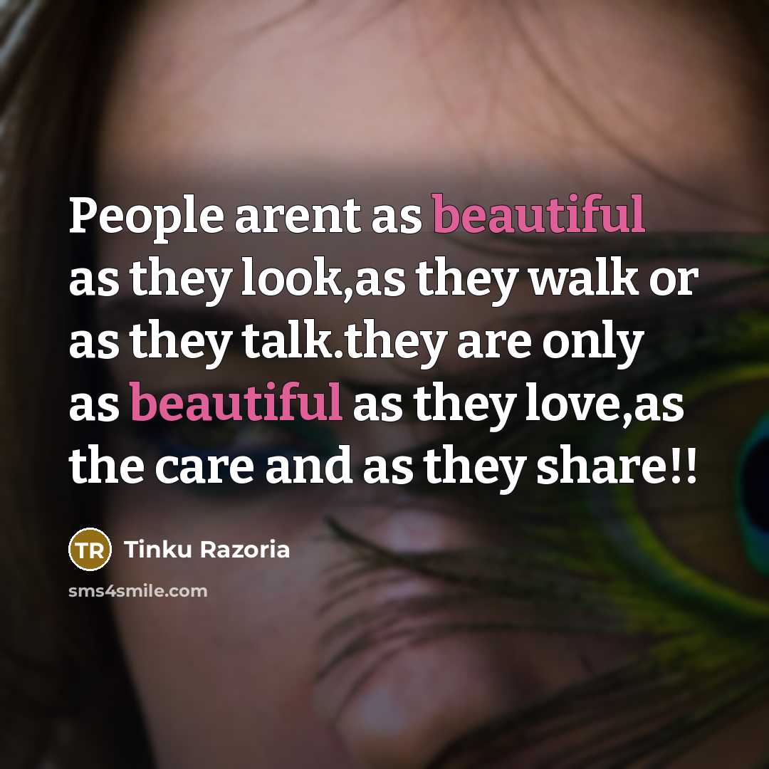 “People arent as beautiful as they look,as they walk or…” quote by Tinku Razoria