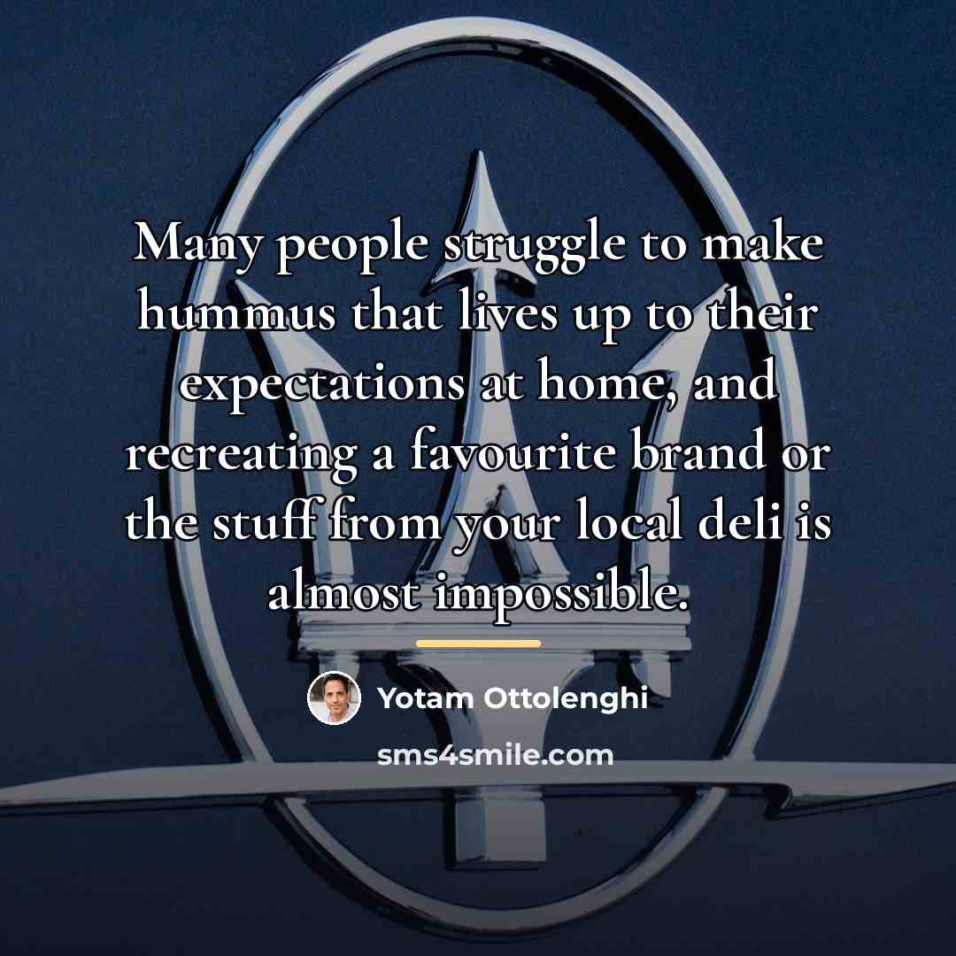 “Many people struggle to make hummus that lives up to…” quote by Yotam Ottolenghi
