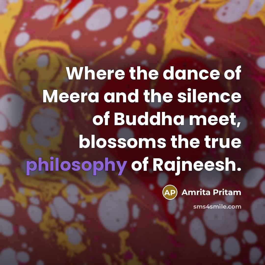 “Where the dance of Meera and the silence of Buddha…” quote by Amrita Pritam