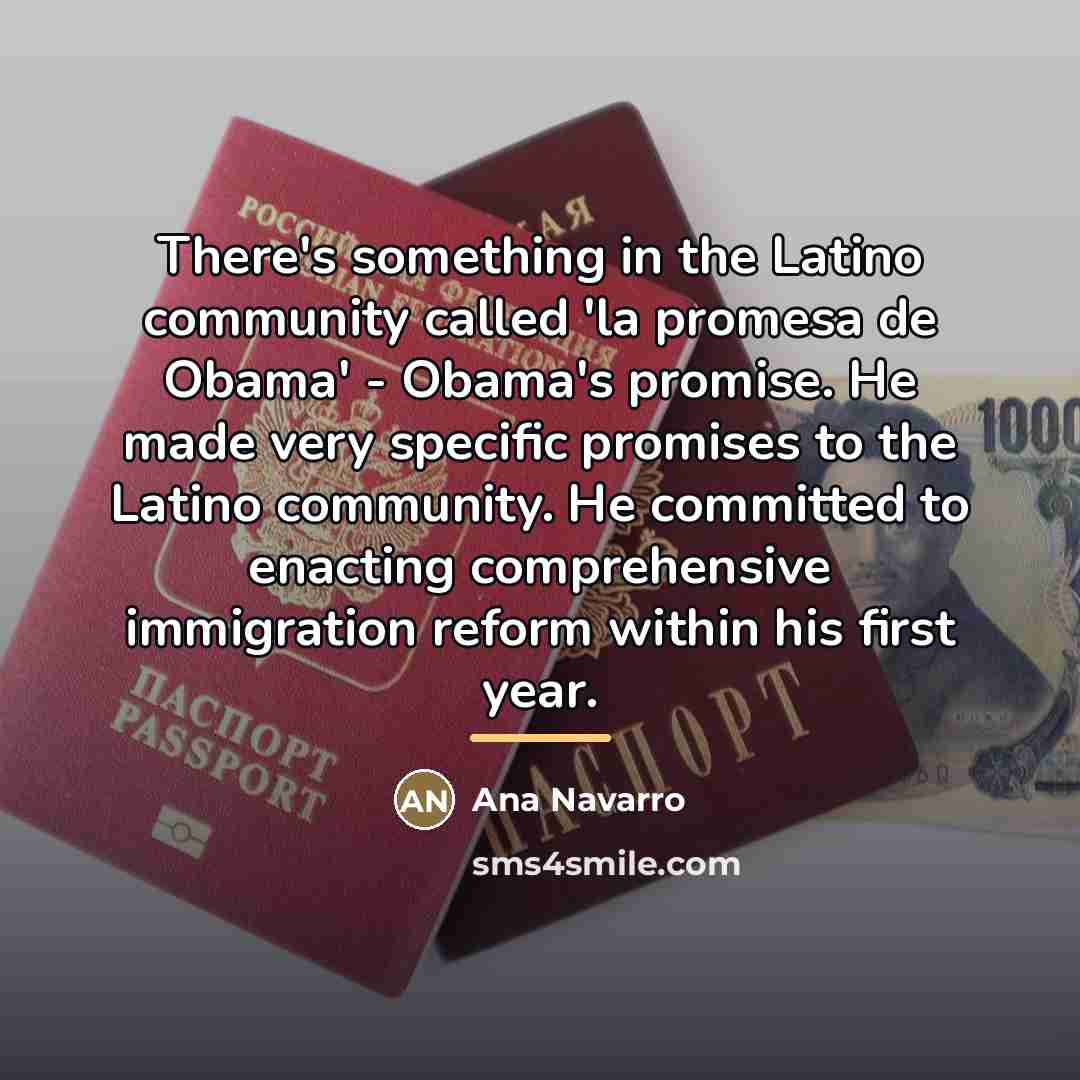 “There's something in the Latino community called 'la promesa de…” quote by Ana Navarro