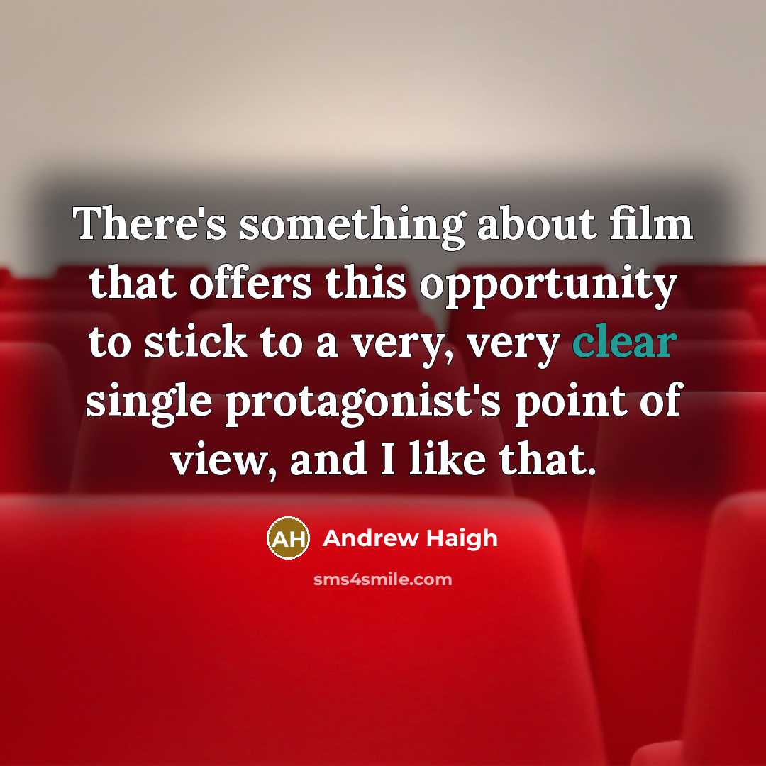 “There's something about film that offers this opportunity to stick…” quote by Andrew Haigh