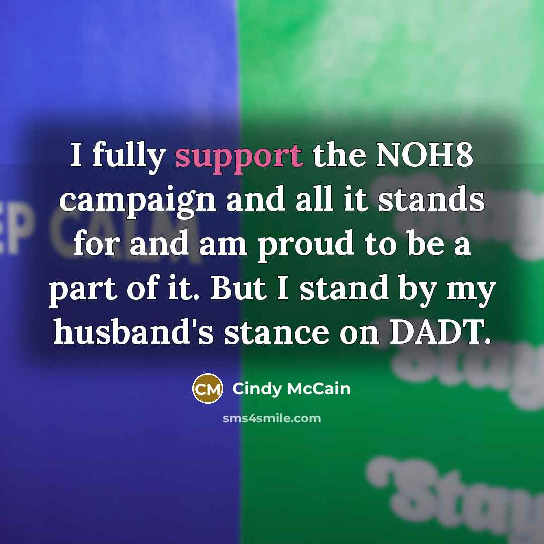 “I fully support the NOH8 campaign and all it stands…” quote by Cindy McCain