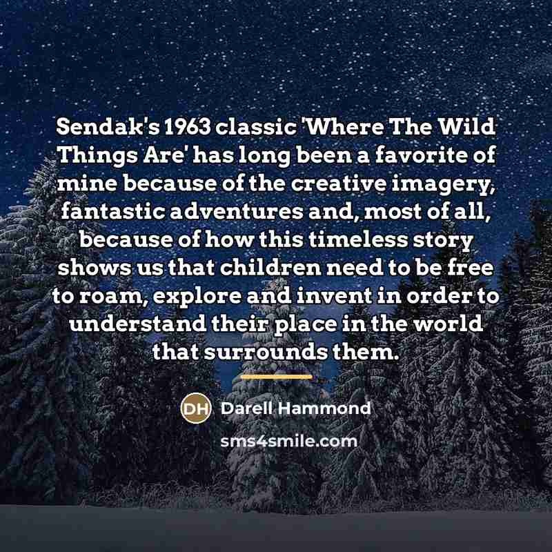 “Sendak's 1963 classic 'Where The Wild Things Are' has long…” quote by Darell Hammond