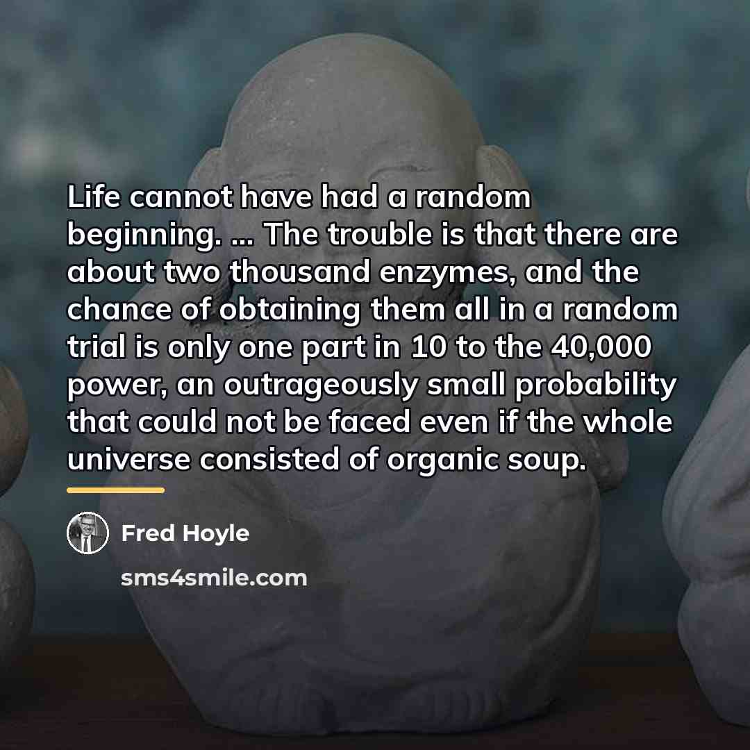 “Life cannot have had a random beginning. ... The trouble…” quote by Fred Hoyle