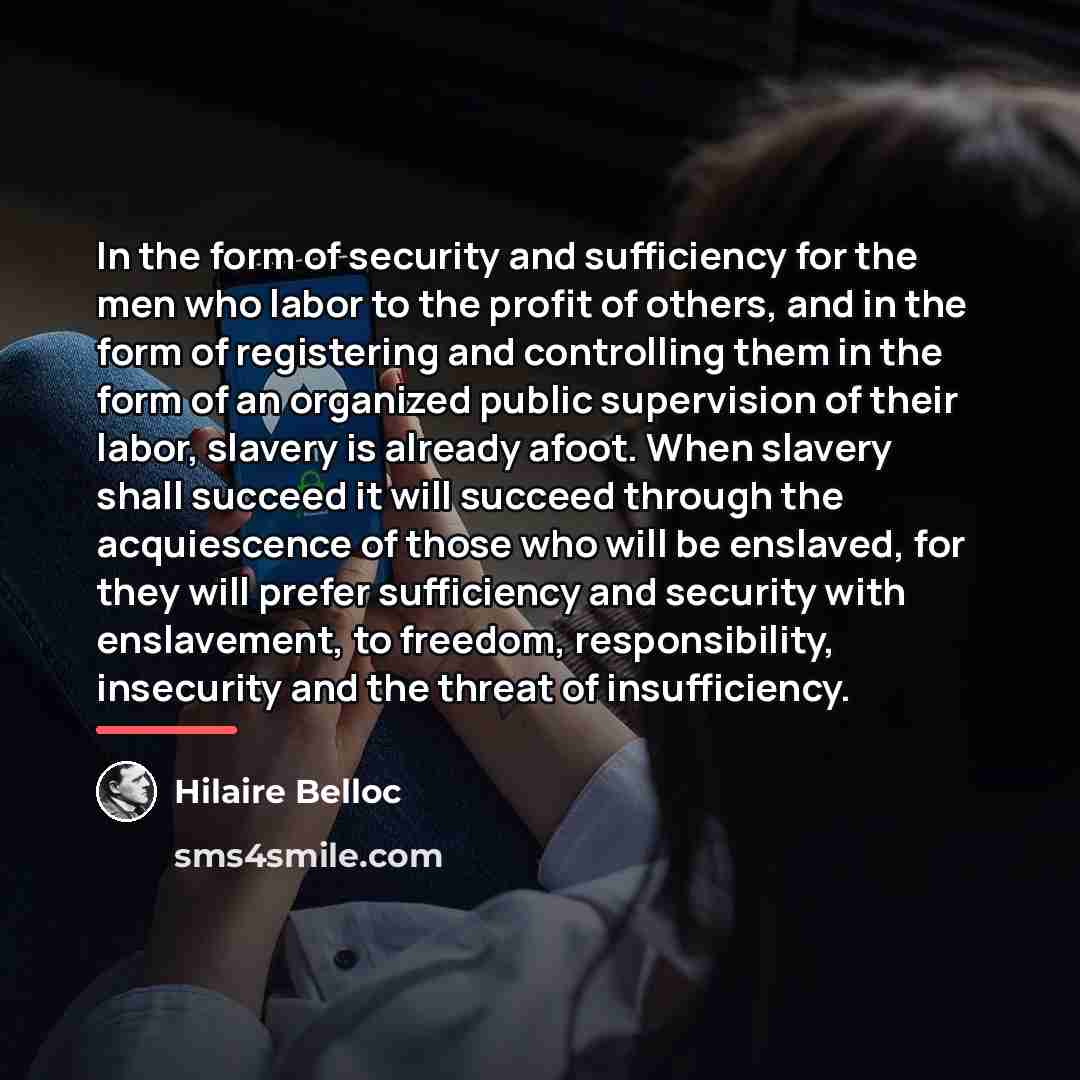 “In the form of security and sufficiency for the men…” quote by Hilaire Belloc