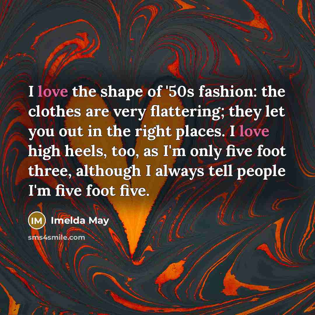 “I love the shape of '50s fashion: the clothes are…” quote by Imelda May