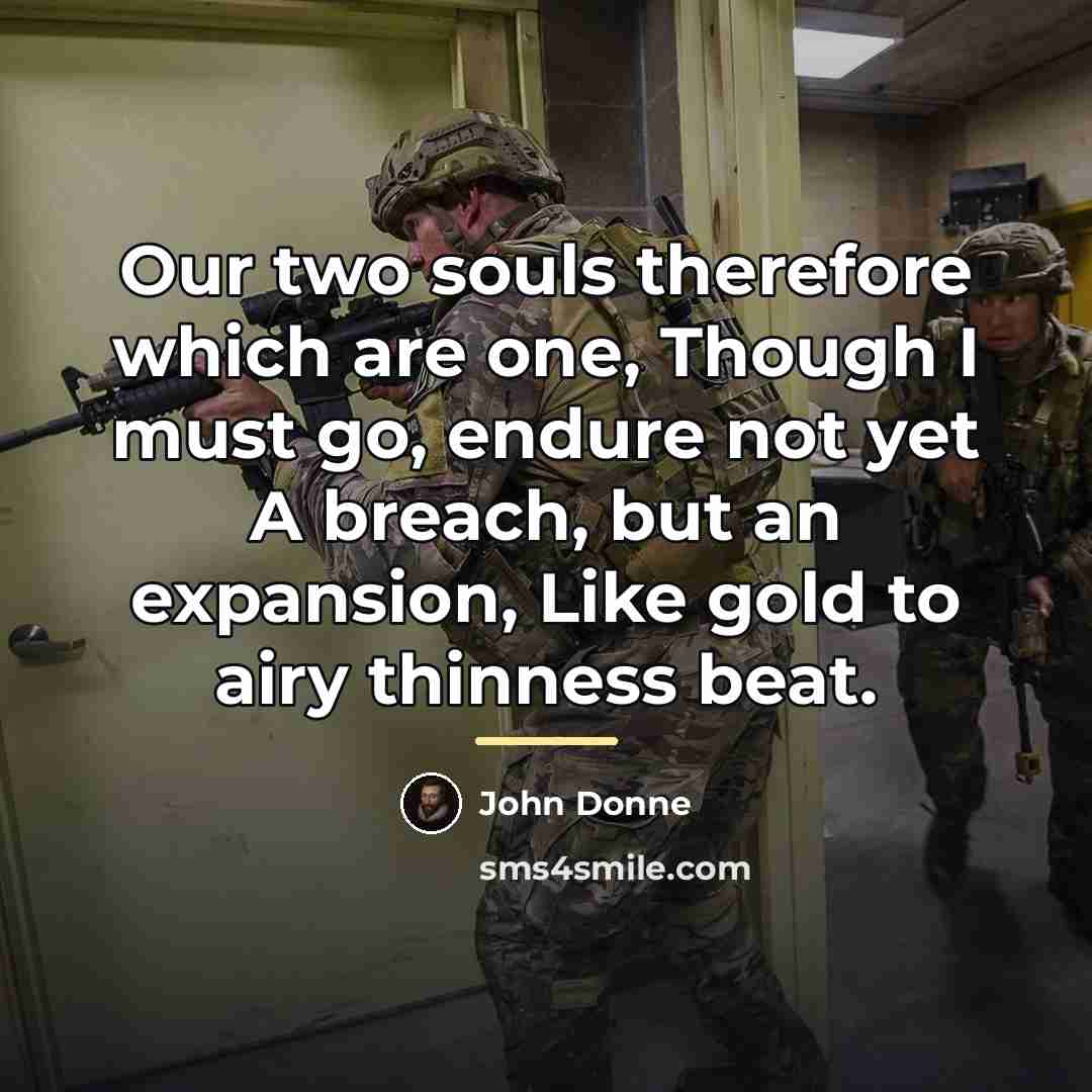 “Our two souls therefore which are one, Though I must…” quote by John Donne