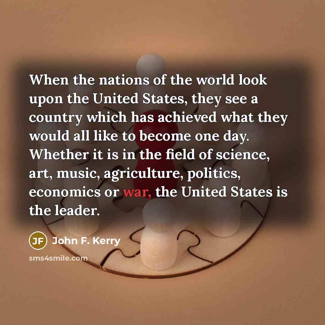 “When the nations of the world look upon the United…” quote by John F. Kerry
