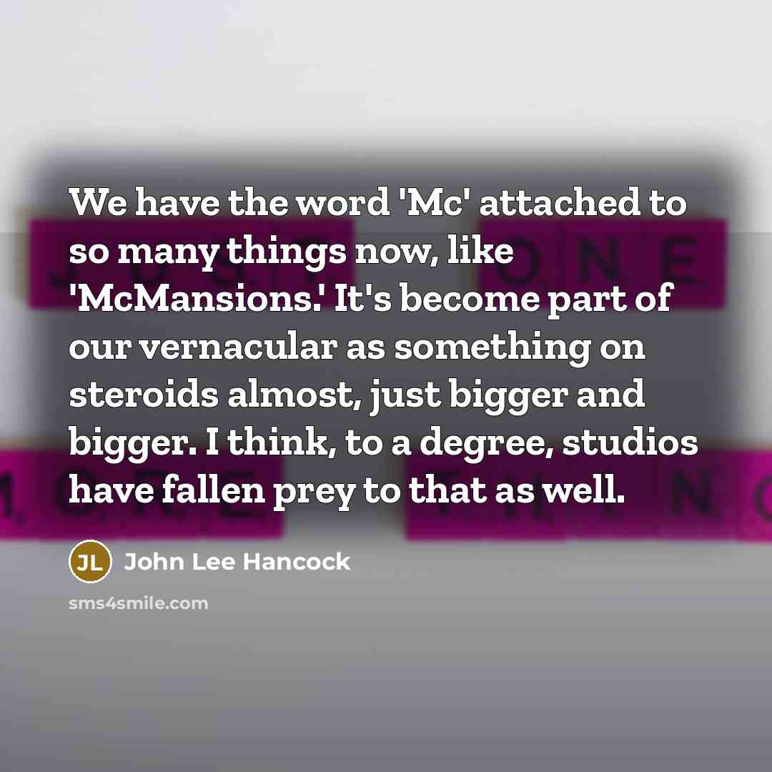 “We have the word 'Mc' attached to so many things…” quote by John Lee Hancock