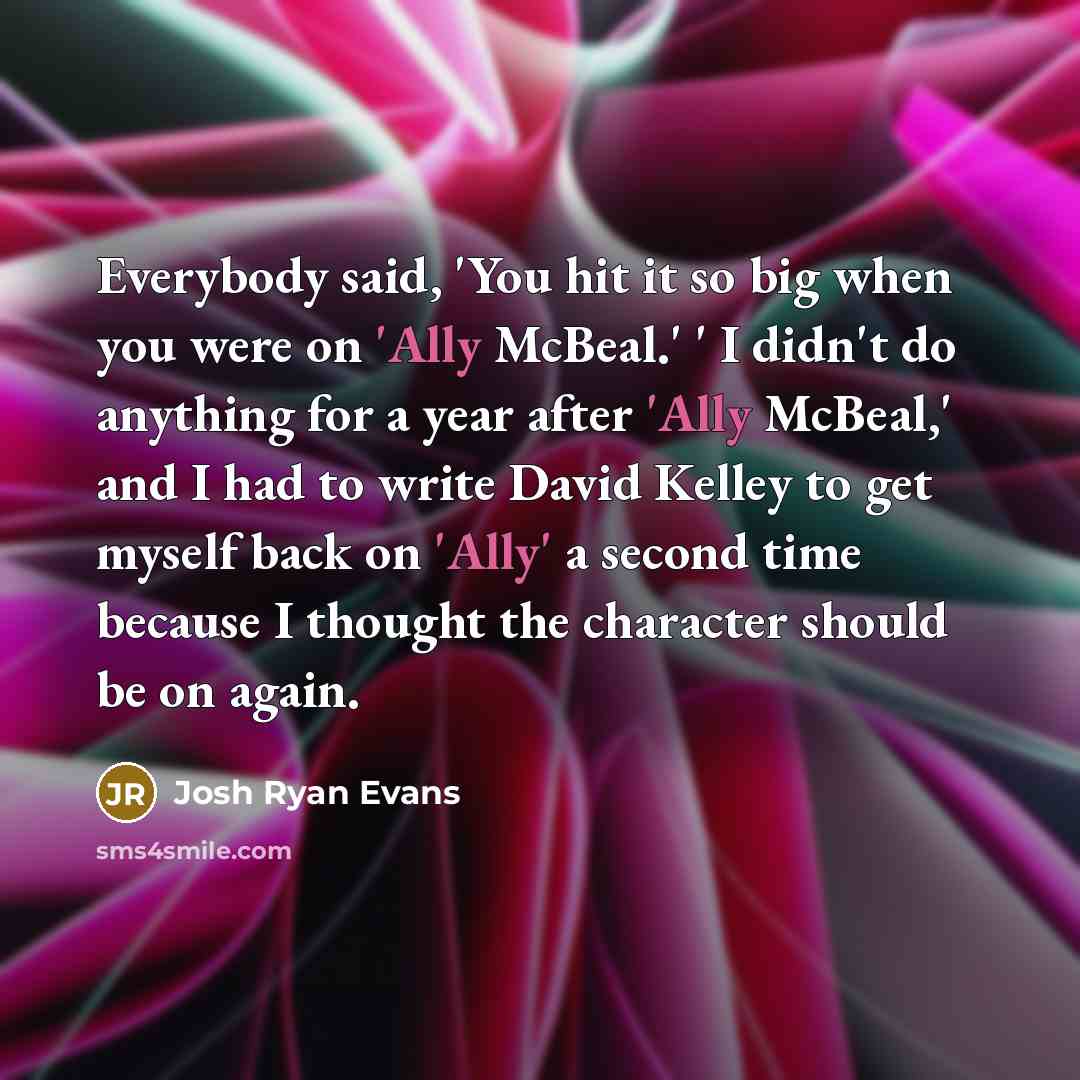 “Everybody said, 'You hit it so big when you were…” quote by Josh Ryan Evans