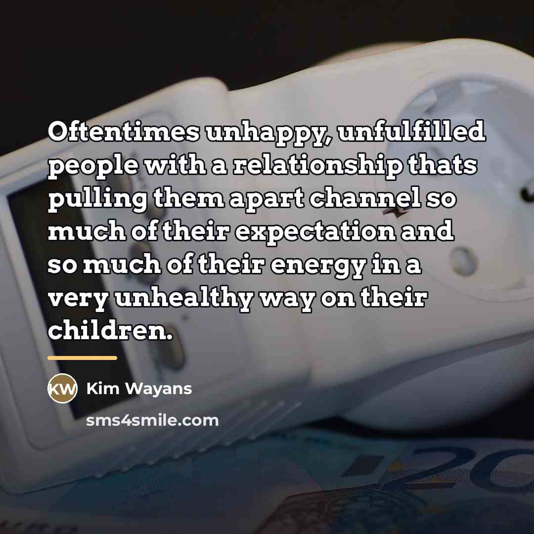 “Oftentimes unhappy, unfulfilled people with a relationship thats pulling them…” quote by Kim Wayans