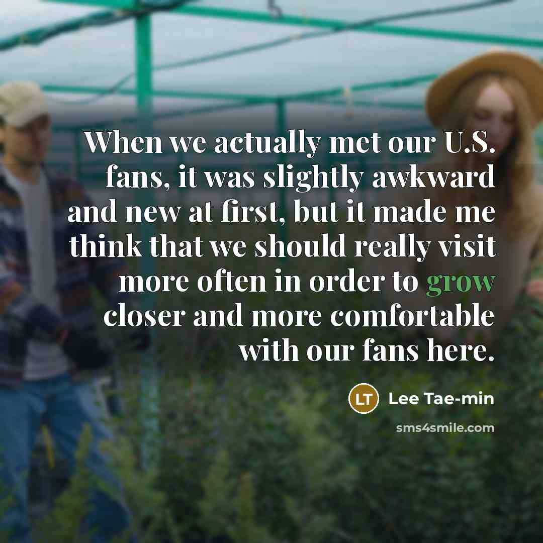 “When we actually met our U.S. fans, it was slightly…” quote by Lee Tae-min