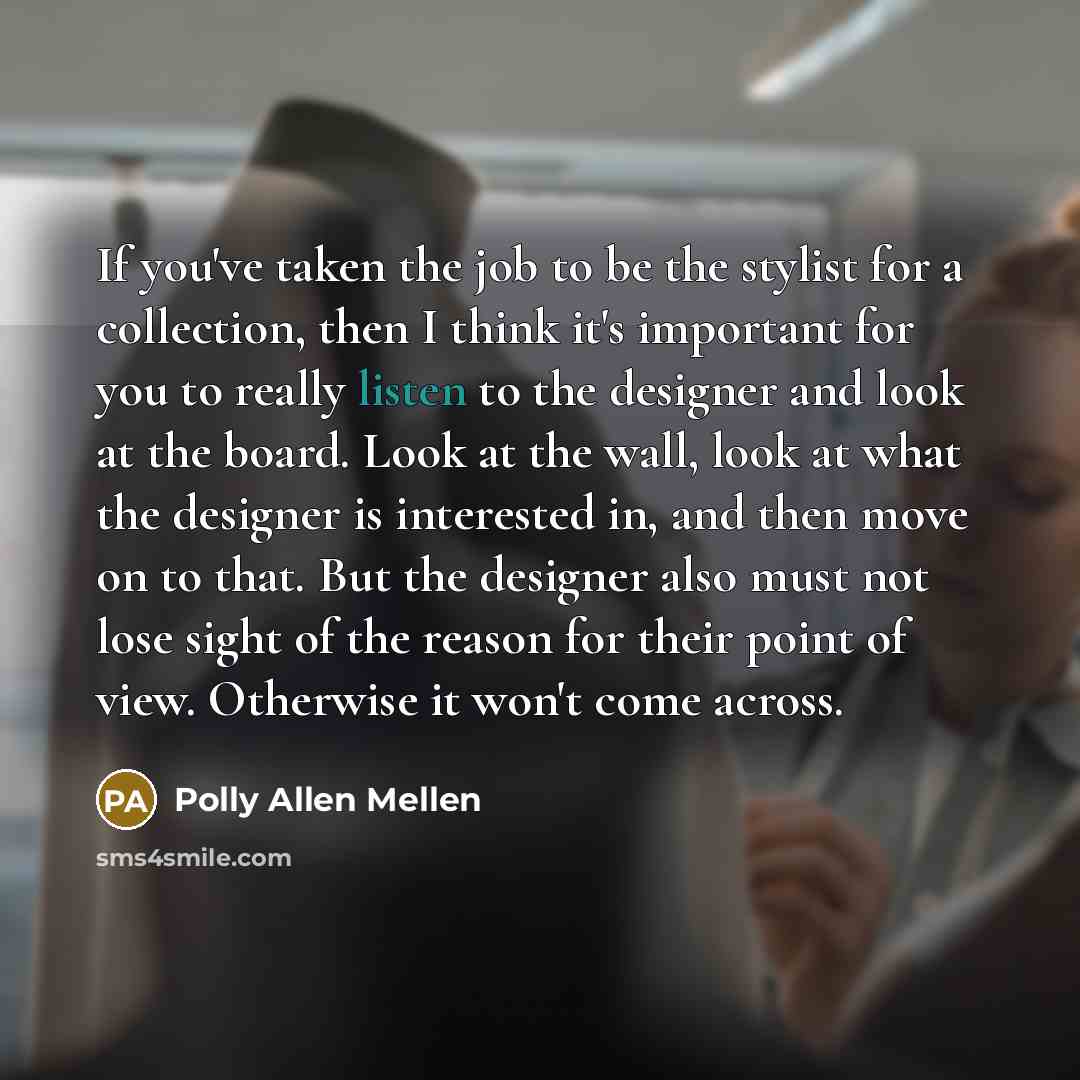 “If you've taken the job to be the stylist for…” quote by Polly Allen Mellen