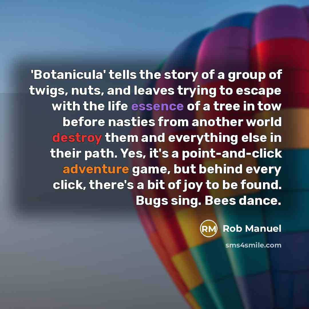 “'Botanicula' tells the story of a group of twigs, nuts,…” quote by Rob Manuel
