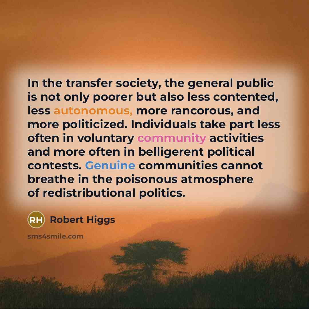 “In the transfer society, the general public is not only…” quote by Robert Higgs