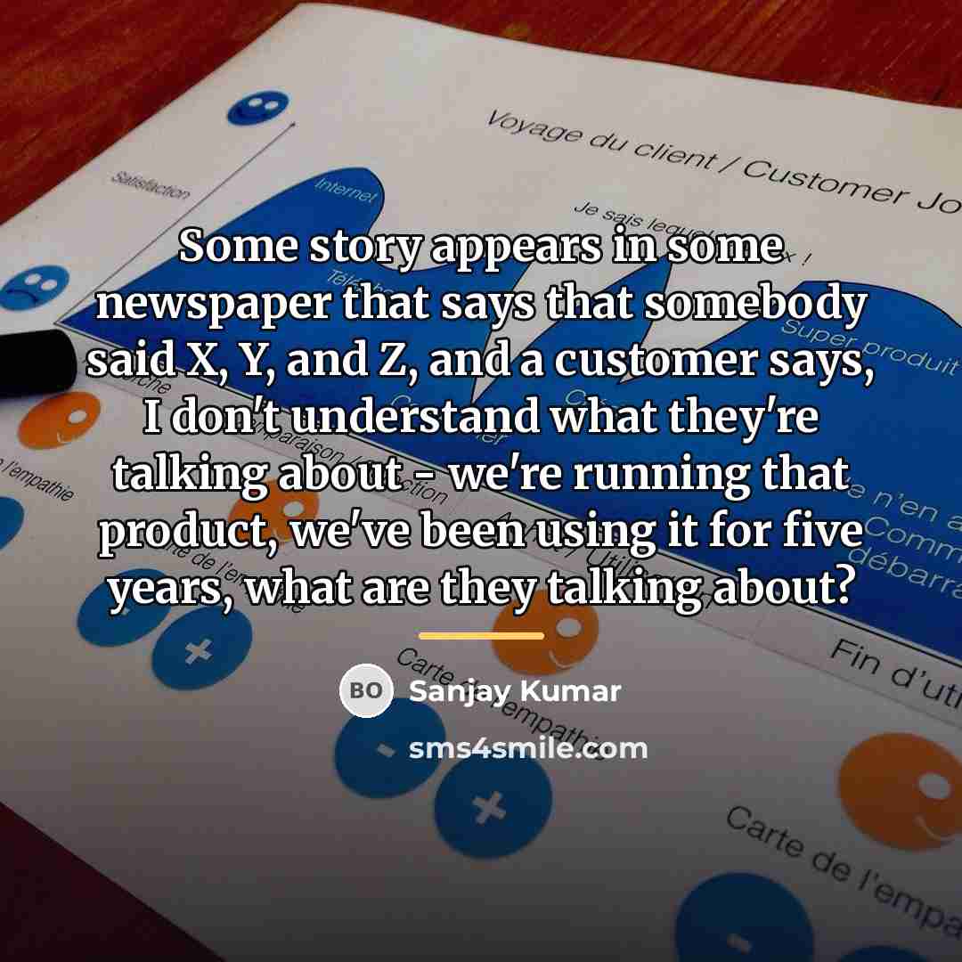 “Some story appears in some newspaper that says that somebody…” quote by Sanjay Kumar
