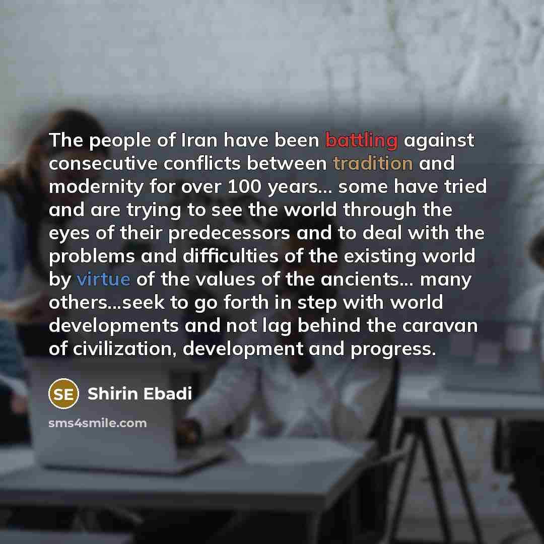 “The people of Iran have been battling against consecutive conflicts…” quote by Shirin Ebadi