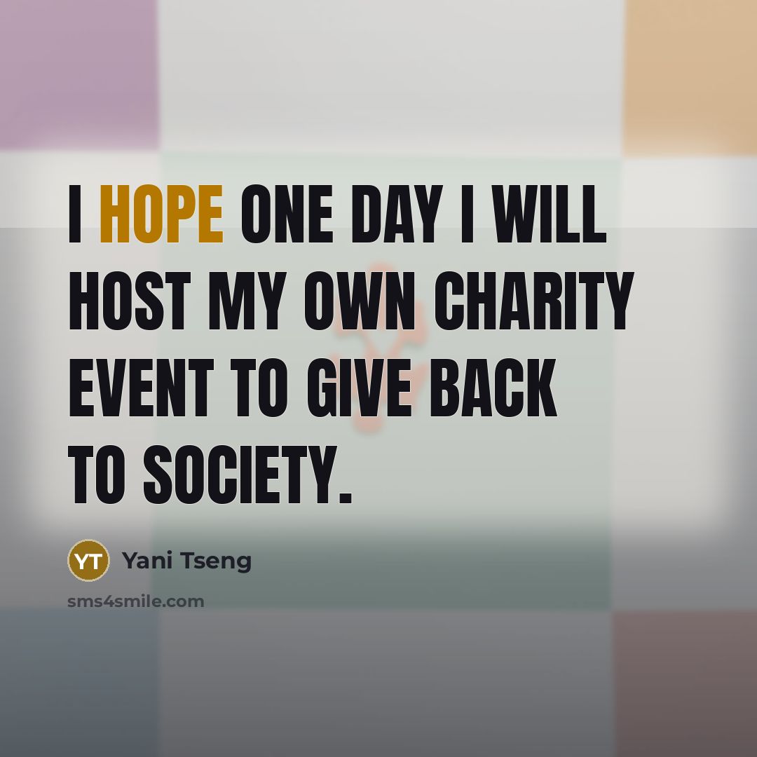 “I hope one day I will host my own charity…” quote by Yani Tseng