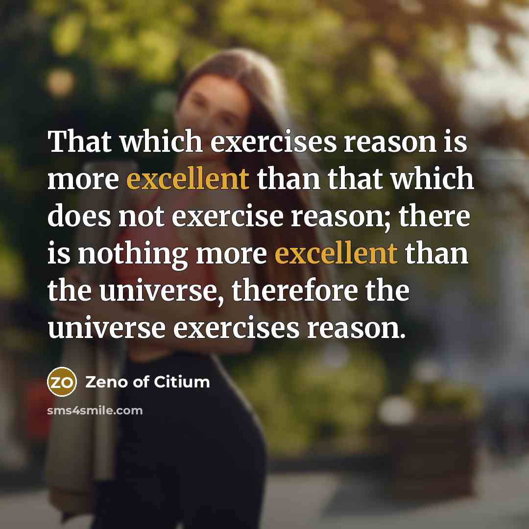 “That which exercises reason is more excellent than that which…” quote by Zeno of Citium