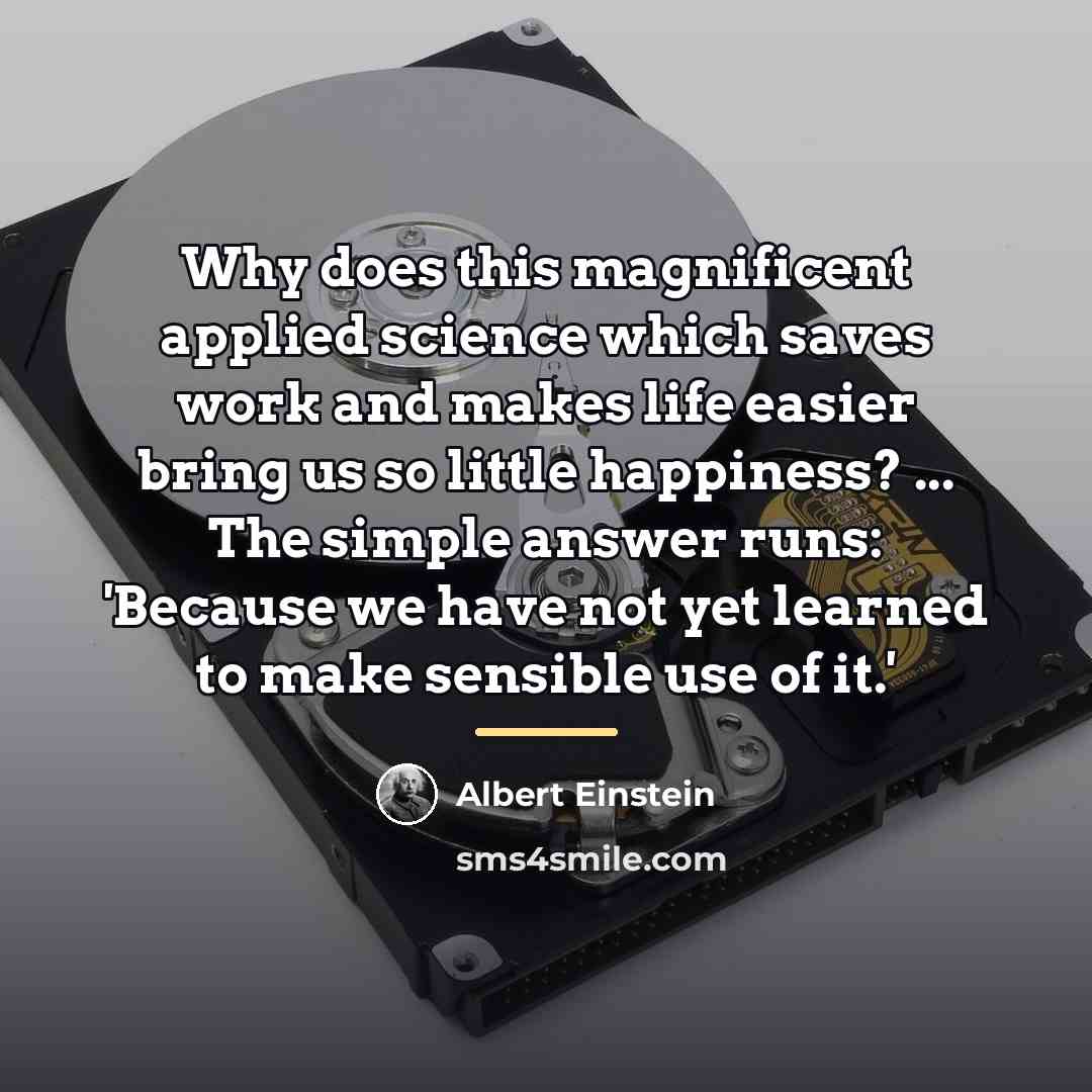 “Why does this magnificent applied science which saves work and…” quote by Albert Einstein