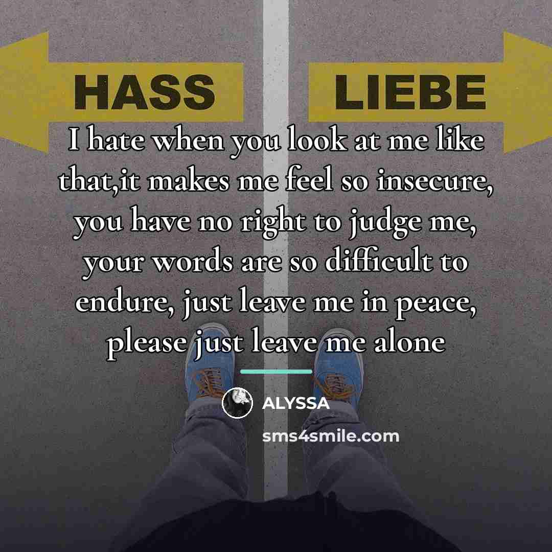 “I hate when you look at me like that,it makes…” quote by Alyssa