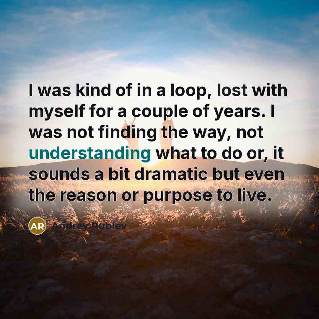 “I was kind of in a loop, lost with myself…” quote by Andrey Rublev