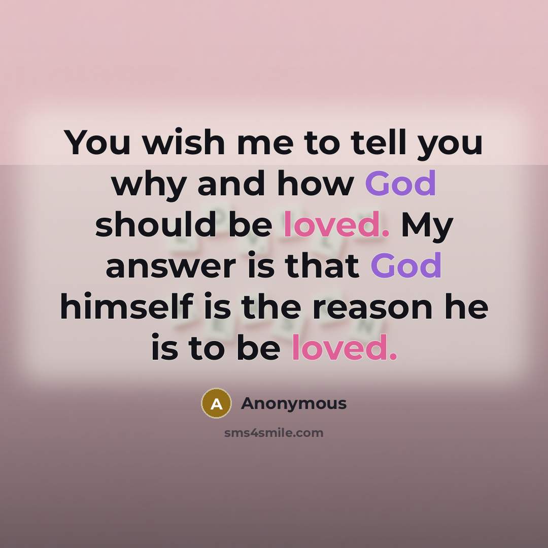 “You wish me to tell you why and how God…” quote by Anonymous
