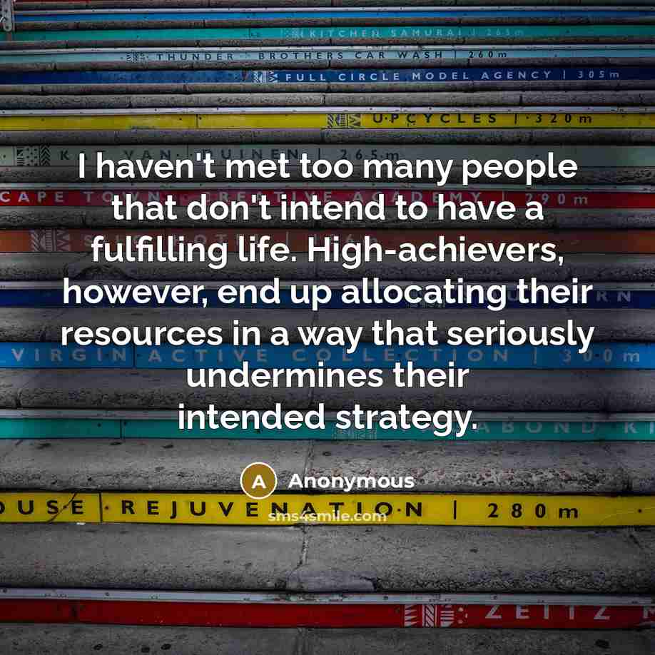“I haven't met too many people that don't intend to…” quote by Anonymous
