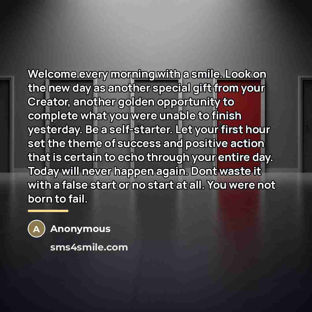 “Welcome every morning with a smile. Look on the new…” quote by Anonymous