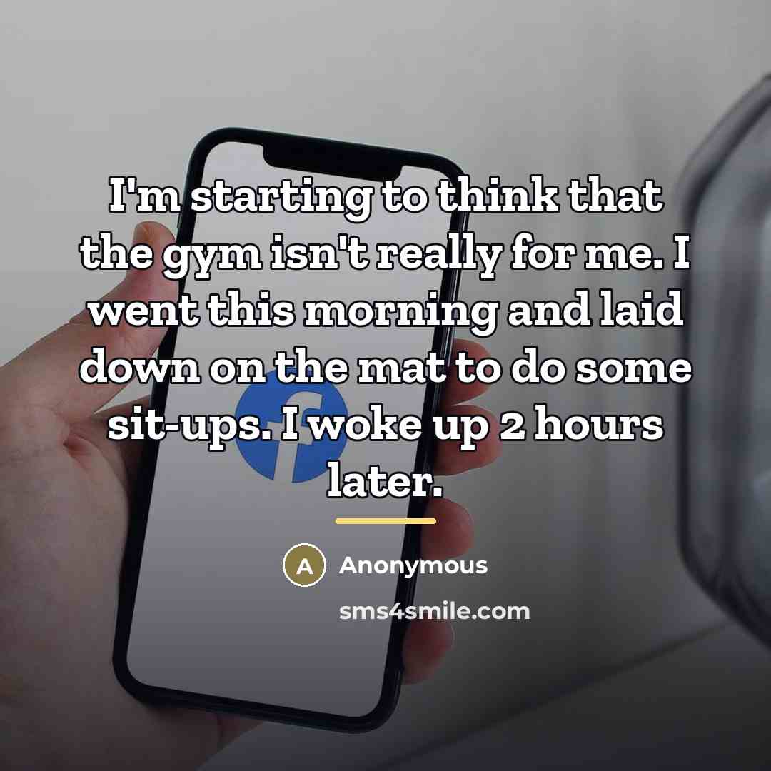 “I'm starting to think that the gym isn't really for…” quote by Anonymous