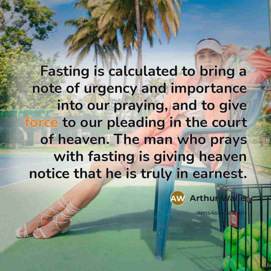 “Fasting is calculated to bring a note of urgency and…” quote by Arthur Wallis
