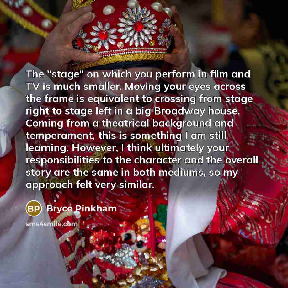 “The "stage" on which you perform in film and TV…” quote by Bryce Pinkham