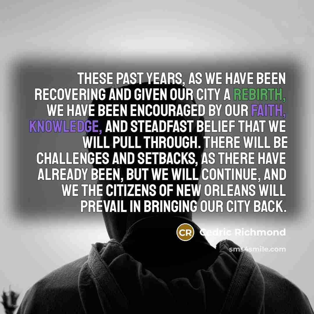 “These past years, as we have been recovering and given…” quote by Cedric Richmond