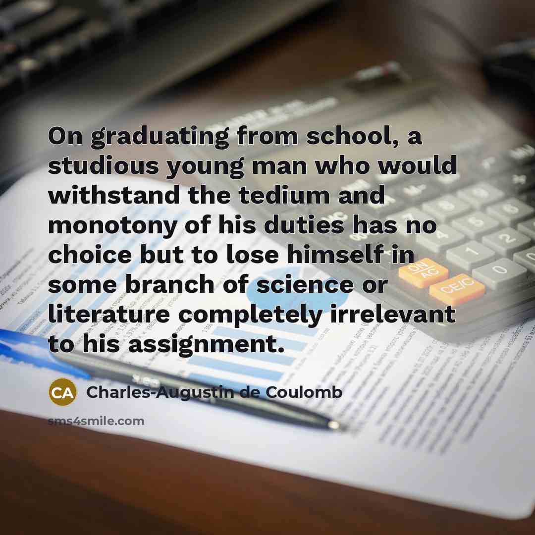 “On graduating from school, a studious young man who would…” quote by Charles-Augustin de Coulomb