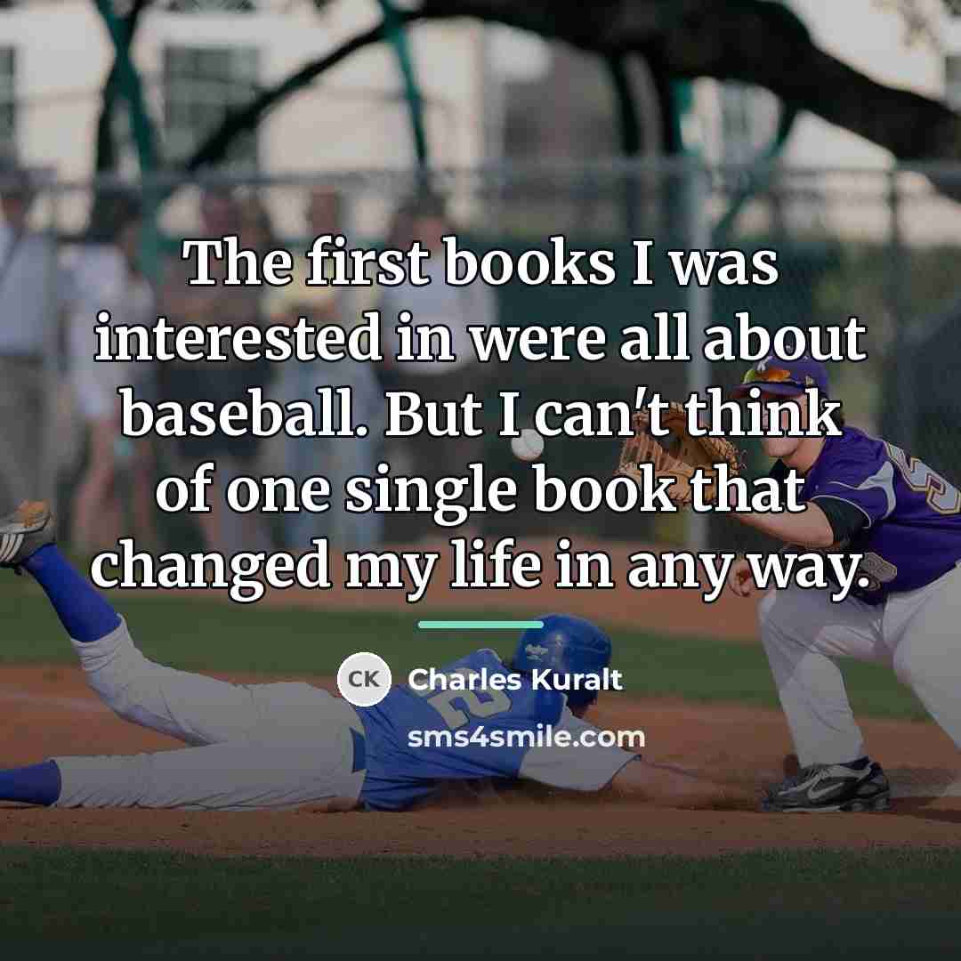 “The first books I was interested in were all about…” quote by Charles Kuralt