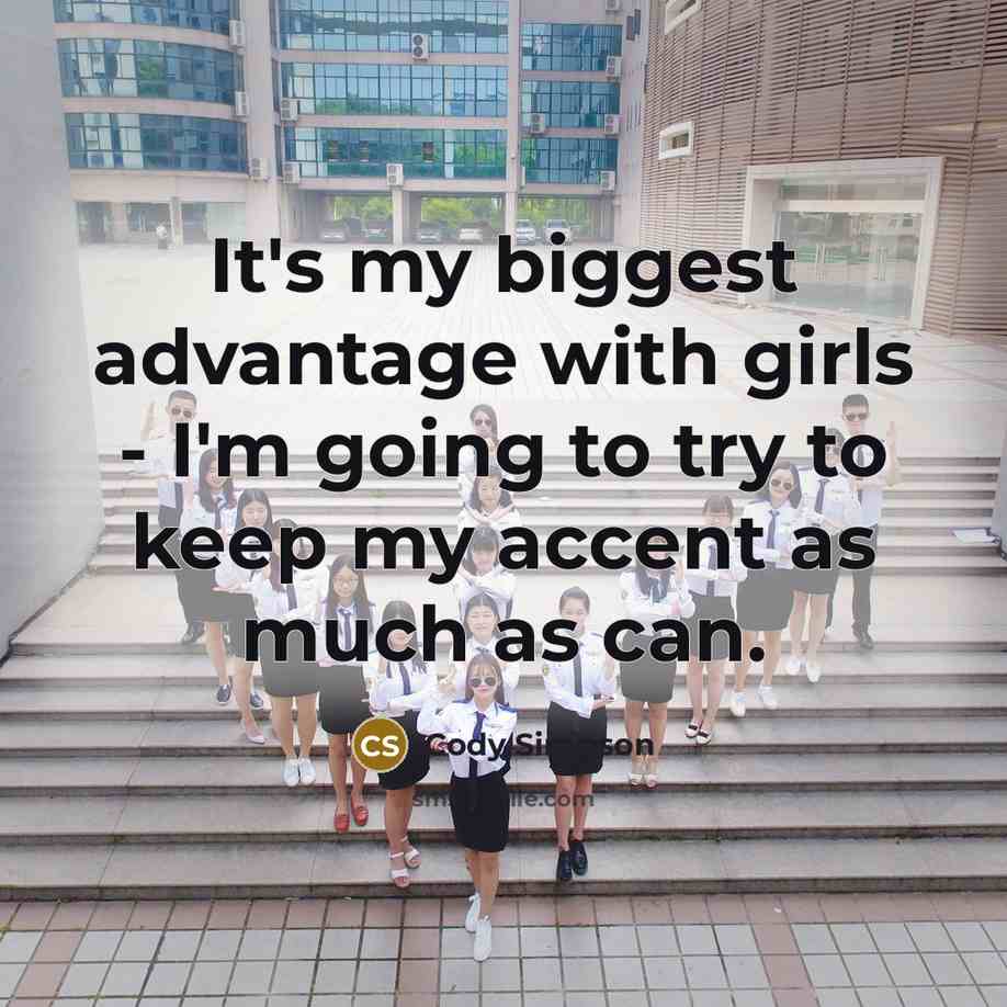 “It's my biggest advantage with girls - I'm going to…” quote by Cody Simpson